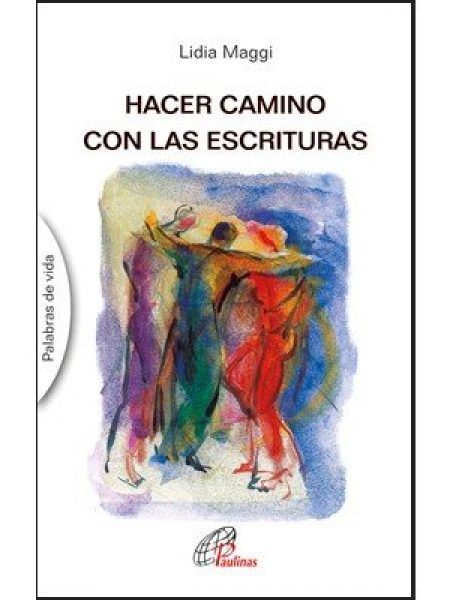 Hacer Camino con las Escrituras-Maggi Lidia