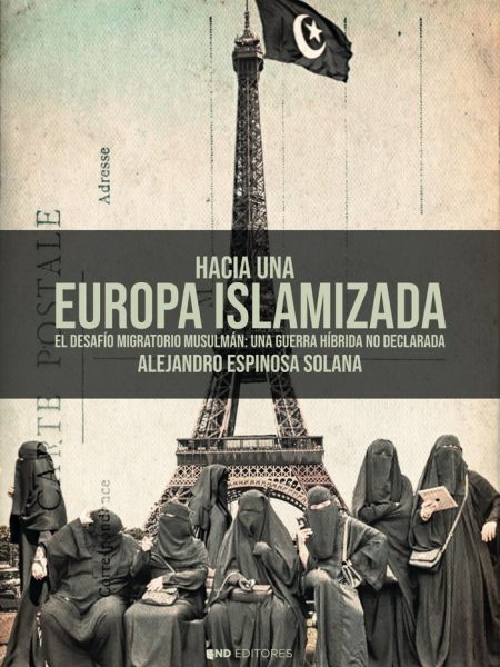 Hacia Una Europa Islamizada-Espinosa Solana Alejandro