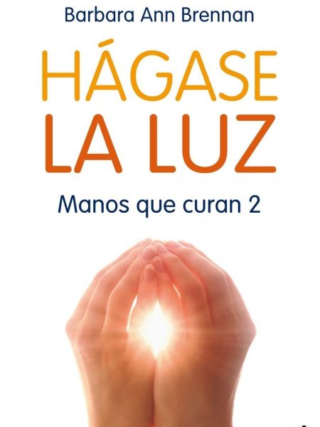 Hagase la Luz-Brennan Barbara Ann