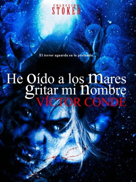 He Oido a los Mares Gritar Mi Nombre-Víctor Conde