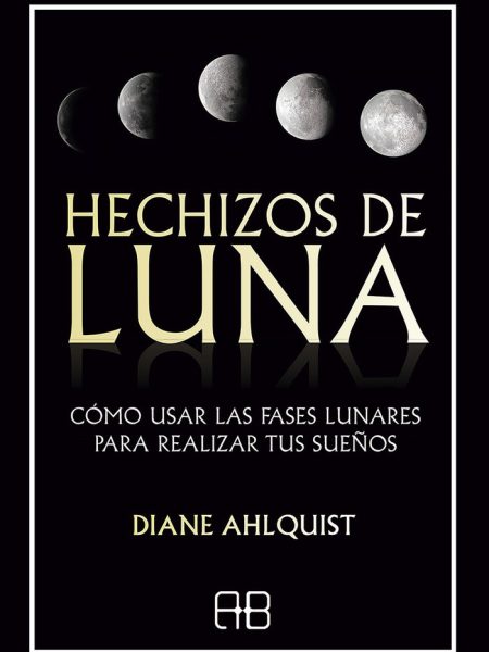 Hechizos de Luna-Ahlquist Diane