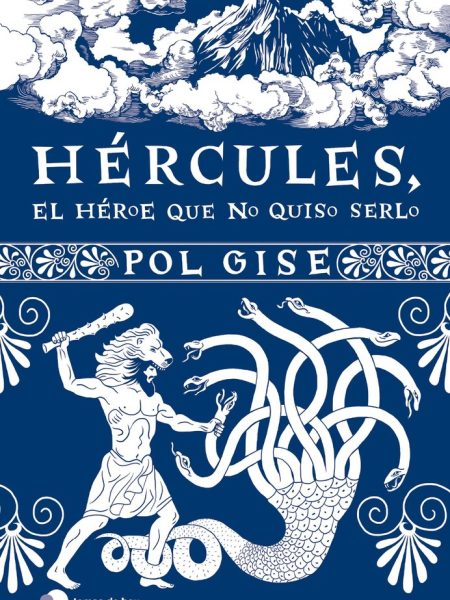 Hercules el Heroe Que no Quiso Serlo-Pol Gise