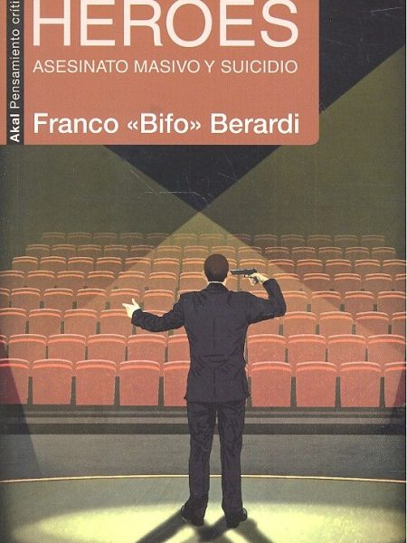 Heroes-«bifo» Berardi Franco