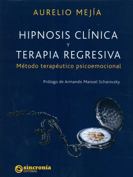 Hipnosis Clinica y Terapia Regresiva-Mejía Mesa Aurelio