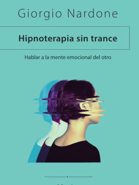 Hipnoterapia sin Trance-Nardone Giorgio