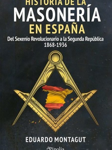 Historia de la Masoneria En España-Montagut Eduardo