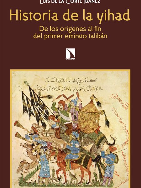 Historia de la Yihad-Luis de la Corte Ibañez Luis de la Corte Ibañez