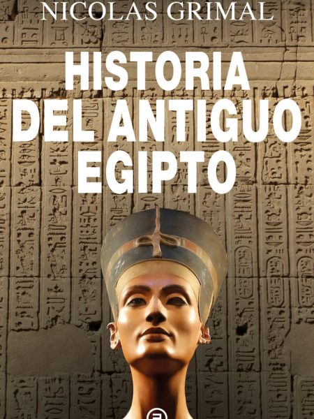 Historia Del Antiguo Egipto-Grimal Nicolas