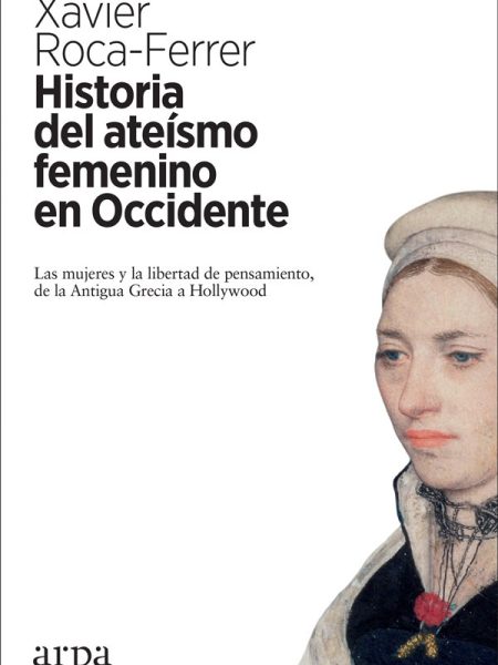 Historia Del Ateismo Femenino En Occidente-Roca-ferrer Xavier
