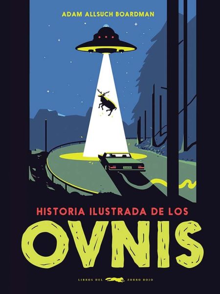 Historia Ilustrada de los Ovnis-Boardman Adam Allsuch