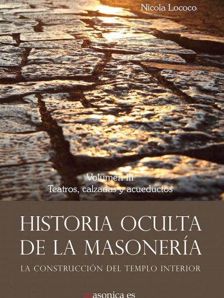 Historia Oculta de la Masoneria Iii-Lococo Cobo Nicolás