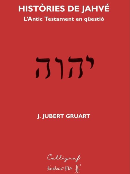 Histories de Jahve-Joquim Jubert Gruart