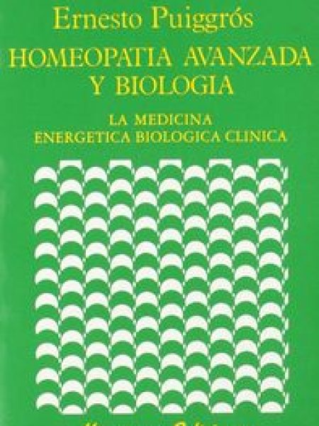 Homeopatia Avanzada y Biologia-Puiggrós Ernesto
