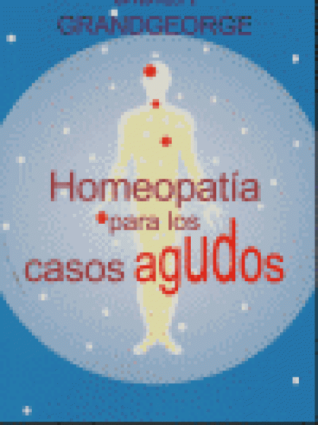 Homeopatia para los Casos Agudos-Grandgeorge Didier