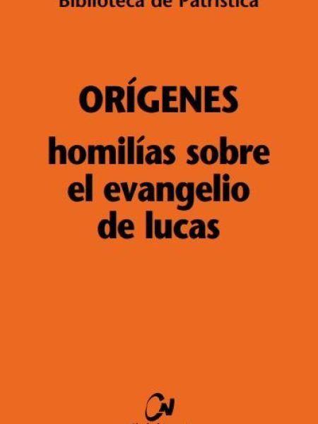 Homilias sobre el Evangelio de Lucas [bpa 97]-Orígenes