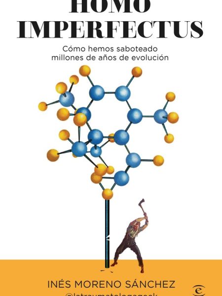 Homo Imperfectus-Ines Moreno Sanchez @latraumatologageek