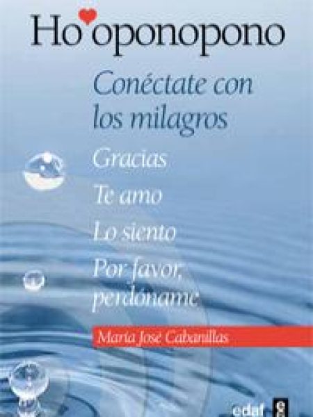 Hooponopono Conectate con los Milagros-Cabanillas Claramonte María José