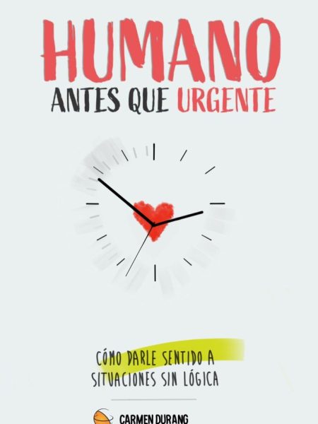 Humano Antes Que Urgente-Durang Carmen