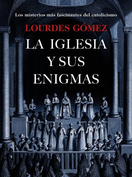 Iglesia y Sus Enigmas la-Gómez Martín Lourdes