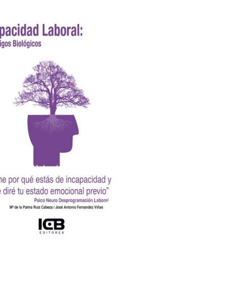 Incapacidad Laboral: Sus Codigos Biologicos-Ruíz Cabeza Mª de la Palma