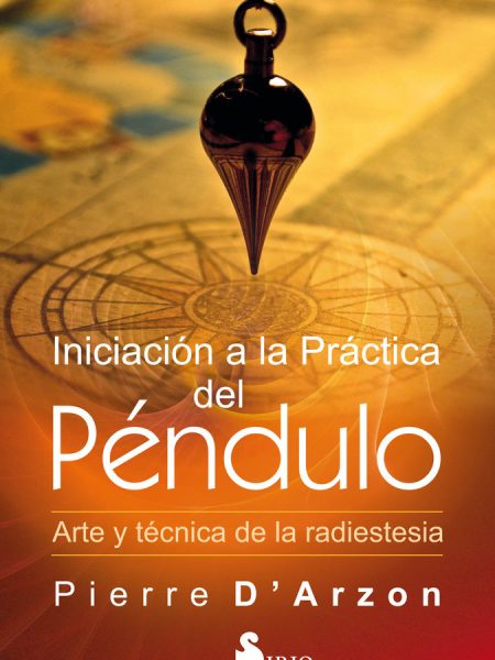 Inciacion a la Practica Del Pendulo-D´arzon Pierre