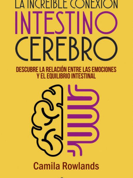 Increible Conexion Intestino Cerebro la-Rowlands (argentina) Camila