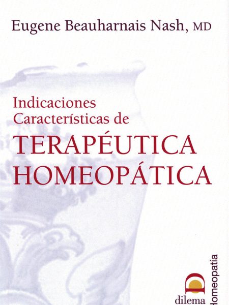 Indicaciones Caracteristicas de la Terapeutica Homeopatica-Beauharis Nash Eugene
