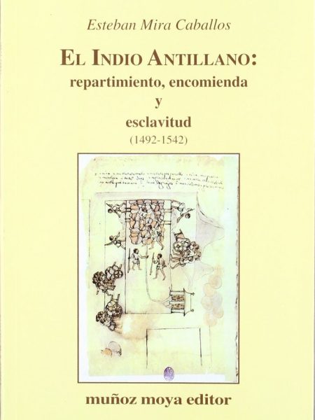 Indio Antillano Repatimiento Encomienda-Mira Caballos E.