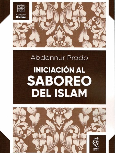 Iniciacion Al Saboreo Del Islam-Prado Abdennur