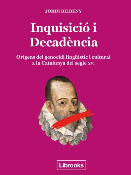 Inquisicio i Decadencia Cat-Bilbeny i Alsina Jordi