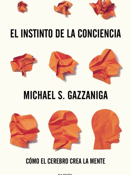 Instinto de la Conciencia el-Gazzaniga Michael S.