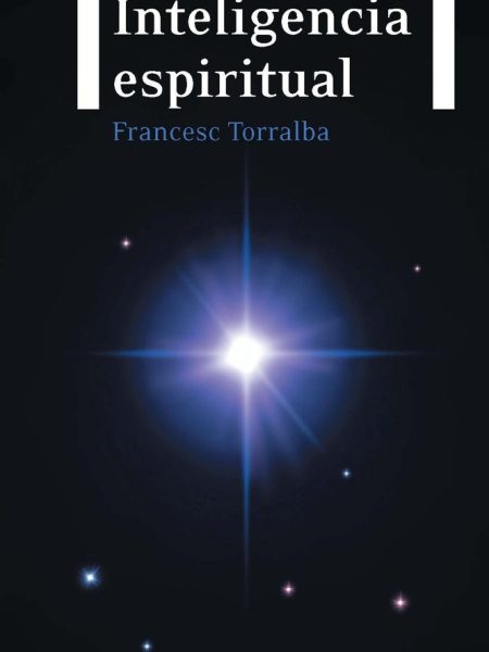 Inteligencia Espiritual-Torralba Roselló Francesc