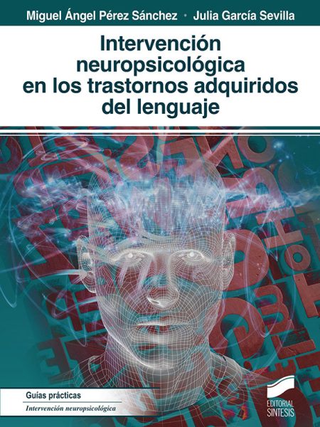 Intervencion Neuropsicologica En los Trastornos Adquiridos-Pérez Miguel Ángel