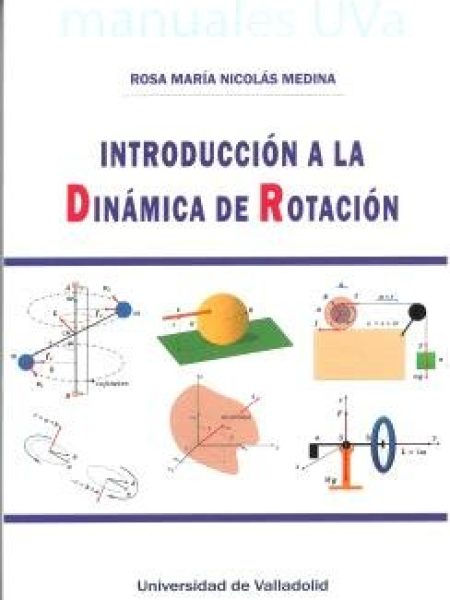Introduccion a la Dinamica de Rotacion-Rosa Maria Nicolas Medina Rosa Maria