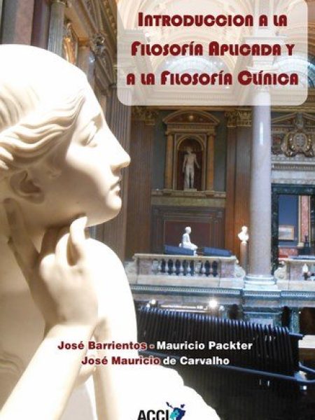 Introduccion a la Filosofia Aplicada y a la Filosofia Clinic-Barrientos Rastrojo José