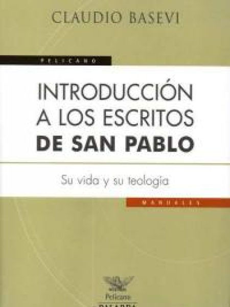 Introduccion a los Escritos de San Pablo-Basevi Claudio