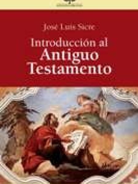 Introduccion Al Antiguo Testamento-Sicre Díaz José Luis