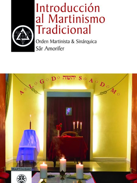 Introduccion Al Martinismo Tradicional-Amorifer Sâr
