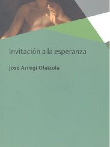 Invitacion a la Esperanza-Arregui Olaizola Jose