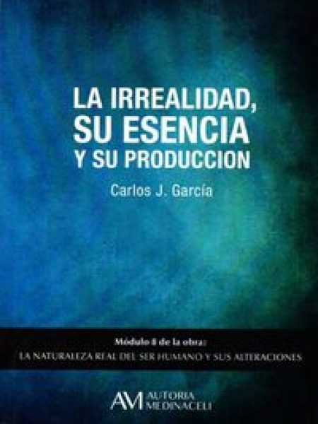 Irrealidad Su Esencia y Su Produccion la-García Cosín Carlos José