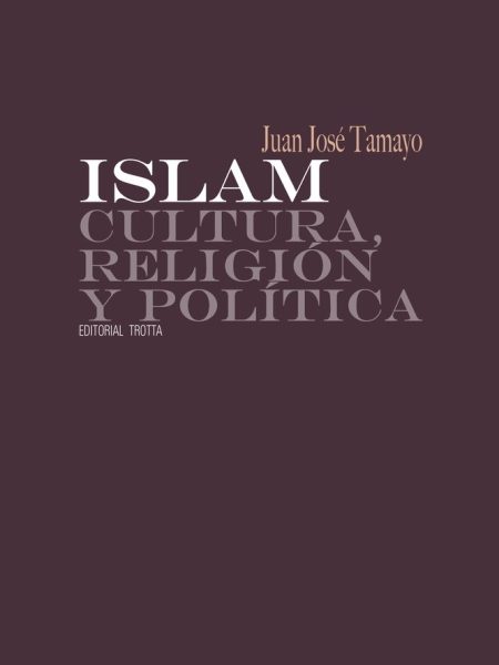 Islam Cultura Religion y Politica (r)-Tamayo Juan José
