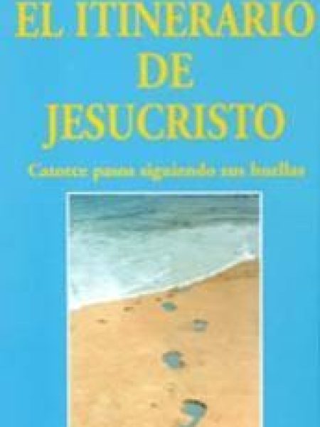 Itinerario de Jesucristo el-Vicente Domingo Jesús Andrés