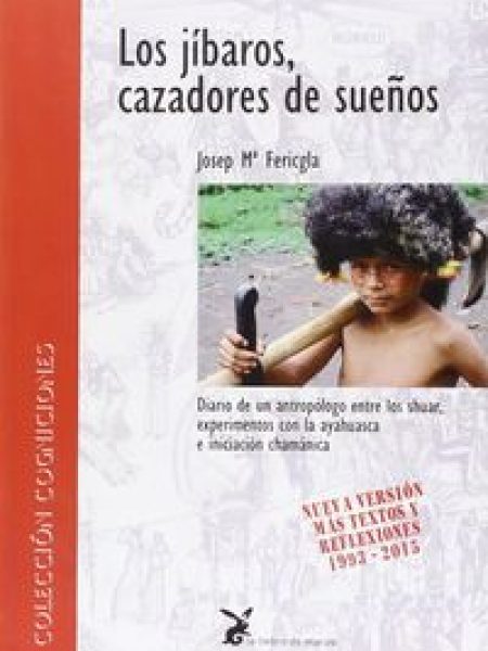 Jibaros Cazadores de Sueños los-Fericgla Josep Mª