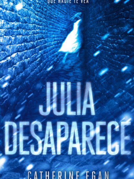 Julia Desaparece-Egan Catherine