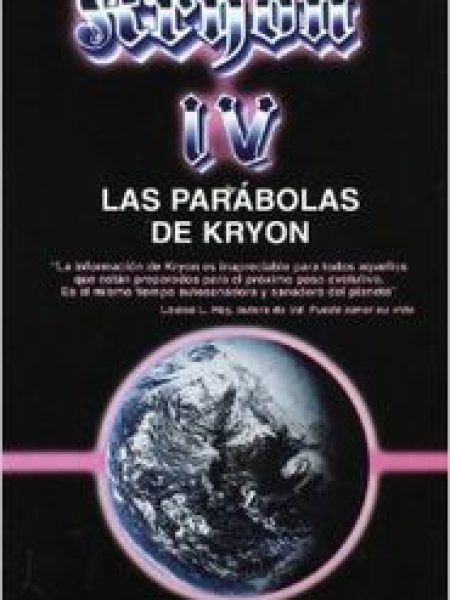 Kryon Iv Parabolas de Kryon-Carroll Lee
