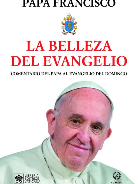 La Belleza Del Evangelio-Papa Francisco