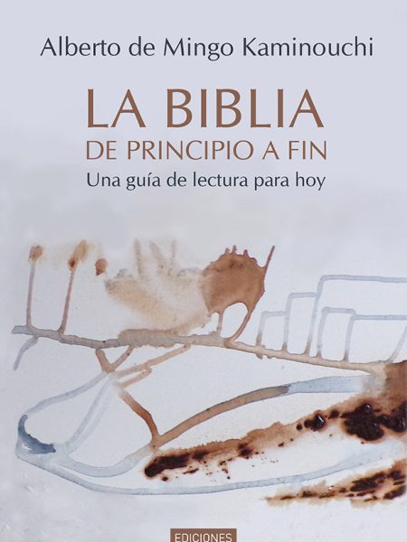 La Biblia de Principio a Fin-De Mingo Kaminouchi Alberto
