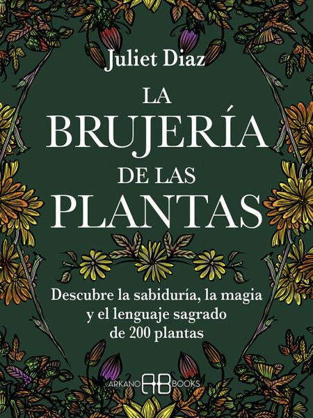 La Brujeria de las Plantas-Diaz Juliet