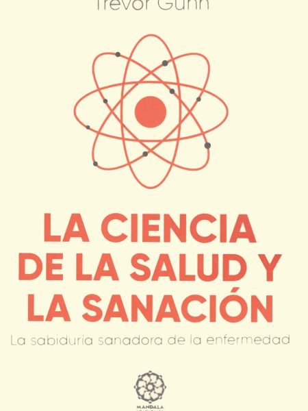 La Ciencia de la Salud y la Sanacion-Gunn Trevor