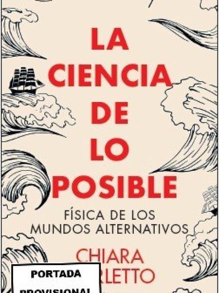La Ciencia de Lo Posible-Marletto Chiara